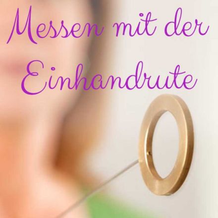 Messen mit der Einhandrute – 83527 Haag
